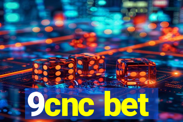 9cnc bet